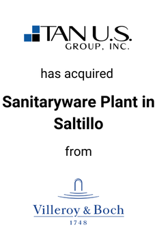 Seale advised TAN U.S. Group on the acquisition of a Sanitaryware Plant in Saltillo from Villeroy & Boch